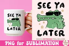 See Ya Later Alligator PNG, Trendy PNG Product Image 3