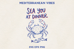 Sea You at Dinner Crab SVG | Mediterranean Seafood PNG Product Image 1