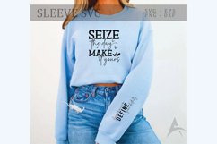 Seize the day make it yours Sleeve SVG, Motivational SVG Product Image 1