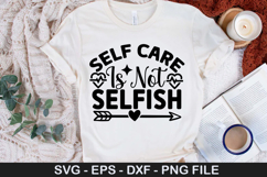 Self Care is Not Selfish SVG - Mental Health Design Product Image 1