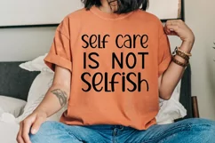 Self Care Is Not Selfish SVG, Mental Health SVG Design Product Image 3