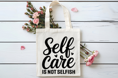 Self Care Is Not Selfish SVG | Mental Health SVG Product Image 4