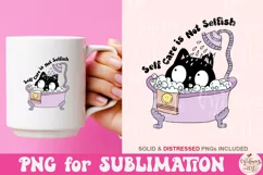 Self Care Is Not Selfish Png, Self Love Club Sublimation Product Image 5