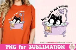 Self Care Is Not Selfish Png, Self Love Club Sublimation Product Image 4