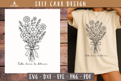 Self Care Quote Bouquet Take time to Bloom print