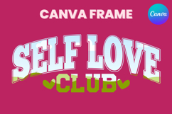 Self Love Club Canva Frame Varsity Valentine&#039;s Day Photo Product Image 1