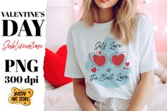 Valentine Day sublimation. Self love is the best love. Product Image 2