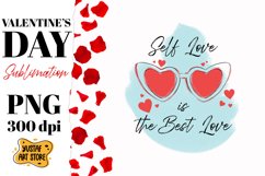 Valentine Day sublimation. Self love is the best love. Product Image 1