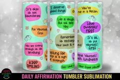 Daily Affirmation Tumbler Sublimation I Self Love 20 Oz Tumbler PNG I Mental Health Tumbler Sublimation