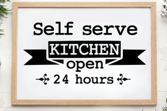 Self Serve kitchen open 24 hours SVG, Farm House Sign SVG Product Image 1