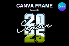 Seniors 2025 Canva Frame Graduation Class of 2025 Add Photo Product Image 1