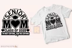 Funny Senior Mom Class of 2025 SVG T-shirt Design Mother Day Product Image 2