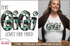 This GiGi Loves Her Herd sublimation, GiGi png, Grandma png Product Image 8