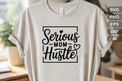 Serious Mom Hustle SVG File | Mom Life SVG | Mother's Day Product Image 2