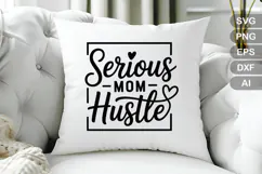 Serious Mom Hustle SVG File | Mom Life SVG | Mother's Day Product Image 3