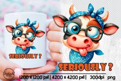 Seriously funny cow sublimation, Sarcastic sublimation Product Image 1