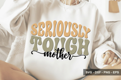Seriously Tough Mother - Mother's Day Design Product Image 1