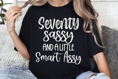 Seventy Sassy and A Little Smart Assy - 70th Birthday SVG Product Image 1