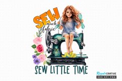 Sew much fabric sew little time Sublimation PNG Product Image 1