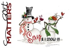 Sexy &amp; I Snow it! - 300 DPI - Hand Painted Product Image 2