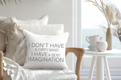 I Don't Have a Dirty Mind I Have a Sexy Imagination Svg Product Image 3