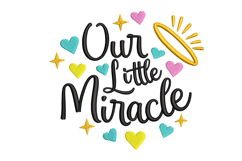 Our Little Miracle - Baby Quote Embroidery Designs Product Image 1