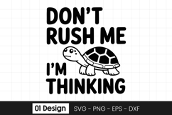 Dont Rush Me Im Thinking Turtle SVG PNG Product Image 1