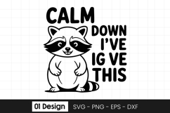 Calm Down Ive Got This Funny SVG PNG Product Image 1