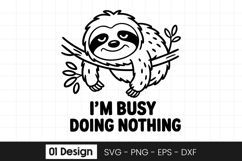 Funny Sloth Busy Doing Nothing SVG PNG Product Image 1