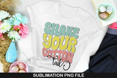 Shake Your Cotton Tail - Easter Sublimation PNG Product Image 1