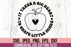 It Takes A Big Heart To Shape Little Minds SVG - Teacher SVG Product Image 1