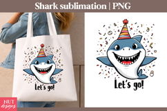 Party Happy Shark sublimation Lets Go Funny quotes Product Image 1