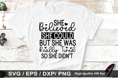 She believed she could but she was - Funny Quotes SVG Design Product Image 1