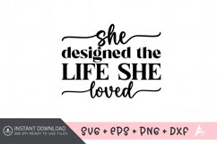 She designed the life she loved SVG , Ambition Quote SVG Product Image 1