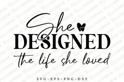 She Designed The Life She Loved SVG Design Product Image 1