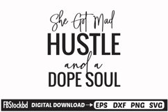She Got Mad Hustle and a dope soul SVG, Motivational SVG Product Image 1