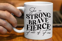 She is strong brave fierce full of fire SVG , Positive SVG Product Image 2