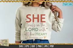 She trusts in the Lord Proverbs 3 5 is a professional design that is ready to be cut with all major cutting machines. Sublimation, iron-on transfer and printing file formats also included.
