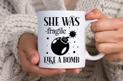 She Was Fragile Like A Bomb SVG, Sarcastic SVG Design Product Image 3
