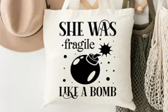 She Was Fragile Like A Bomb SVG, Sarcastic SVG Design Product Image 2