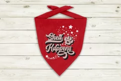 Shed Happens Dog Bandana Quote SVG Design Cricut For DIY