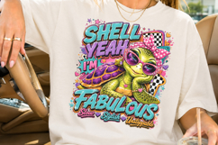 Shell Yeah I'm Fabulous PNG, Cute Sea Turtle Sublimation Product Image 2