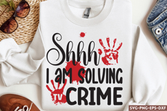 Shhh....I am solving tv crime SVG, True Crime SVG Product Image 1