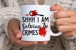 Shhh I Am Solving Tv SVG, True Crime Queen SVG Design Product Image 2
