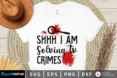 Shhh I Am Solving Tv SVG, True Crime Queen SVG Design Product Image 1