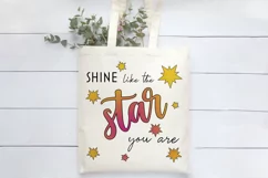 Shine Like The Star Sublimation | Motivational Quotes Product Image 3