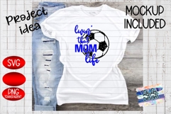 Living that mom life soccer - Sublimation - PNG File - SVG Product Image 6