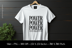 Power Power Power T-Shirt Sublimation Design PNG Product Image 1