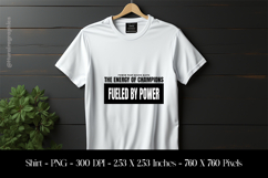 Fueled by Power Motivational T-Shirt Sublimation Design Product Image 1