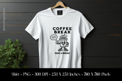 Coffee Break Take a Break T-Shirt Sublimation Design PNG Product Image 1